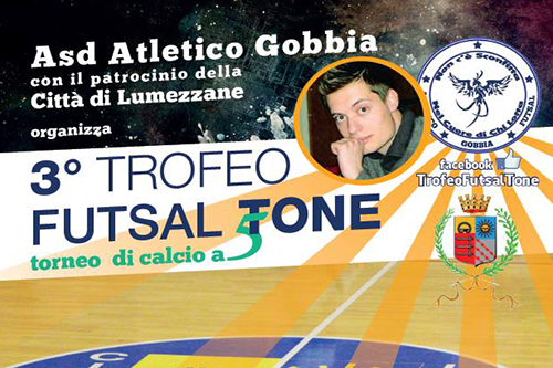 Sabato 31 Marzo |Trofeo Fustal Tone in memoria di Andrea Toninelli|
