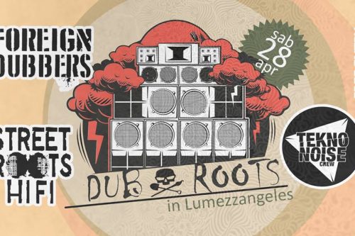 28 aprile |  “Dub&roots in Lumezzangeles”